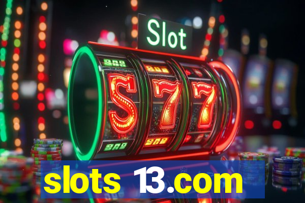 slots 13.com